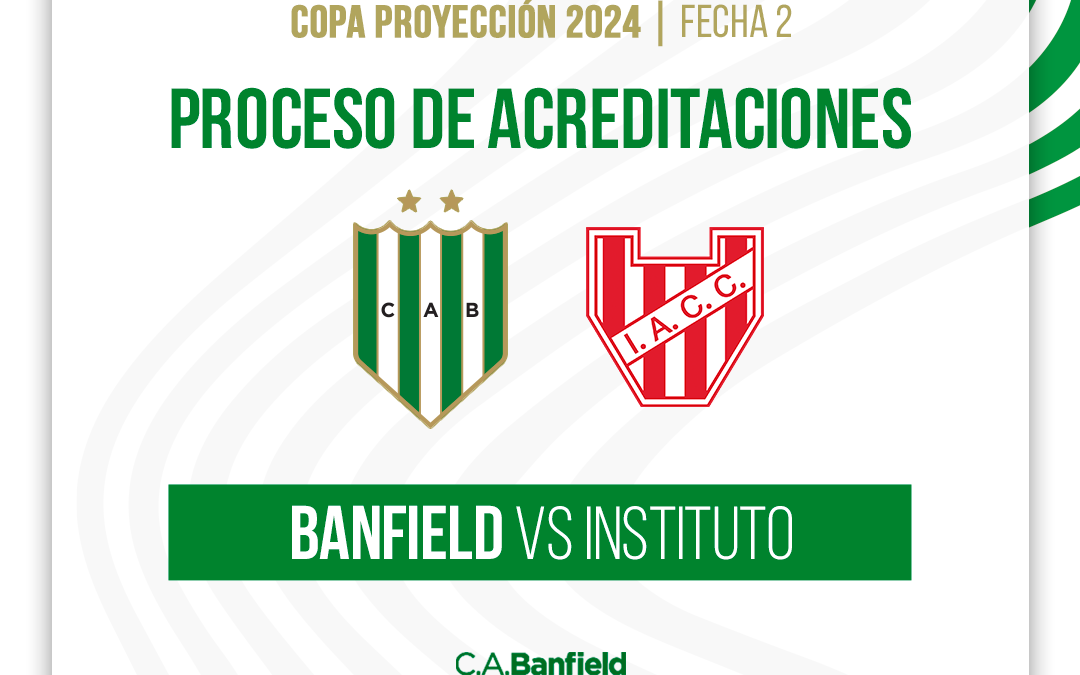 Acreditaciones para el partido de reserva entre Banfield e Instituto